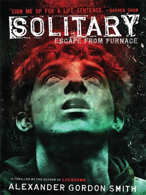 Title details for Solitary by Alexander Gordon Smith - Wait list